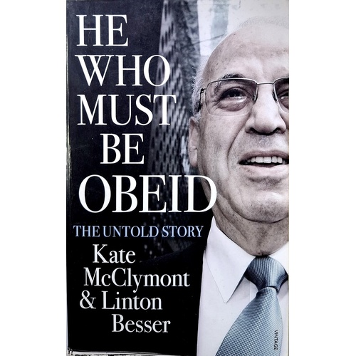 He Who Must Be Obeid. The Untold Story