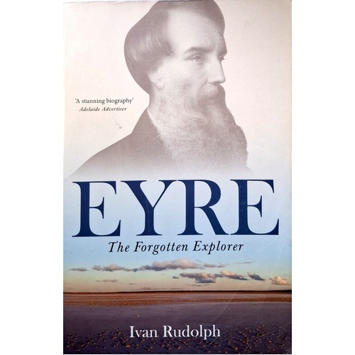 Eyre. The Forgotten Explorer