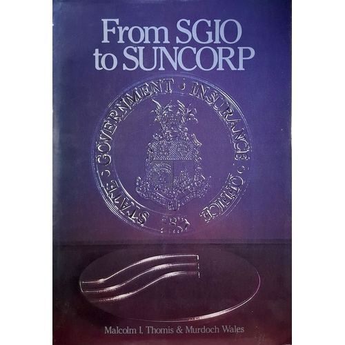 From SGIO To Suncorp. State Government Insurance Office