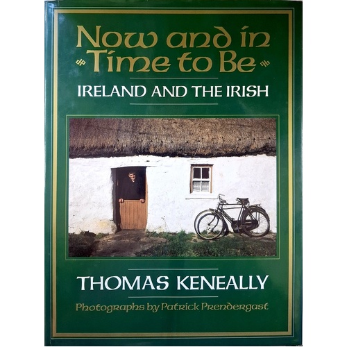 Now And In Time To Be. Ireland And The Irish