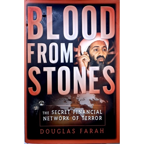 Blood From Stones. The Secret Financial Network Of Terror