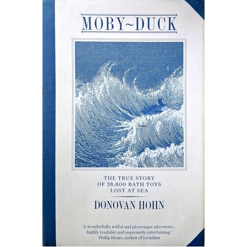 Moby-Duck. The True Story Of 28,800 Bath Toys Lost At Sea