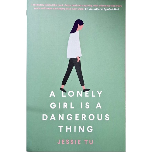 A Lonely Girl Is A Dangerous Thing