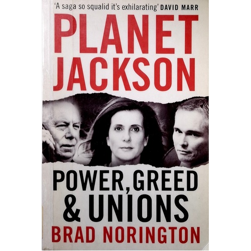 Planet Jackson. Power, Greed And Unions