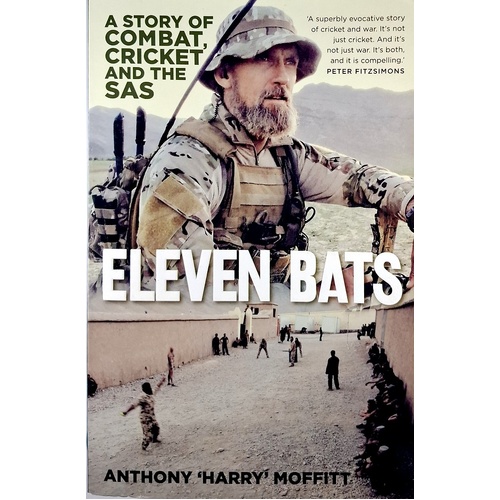 Eleven Bats. A Story Of Combat, Cricket And The SAS