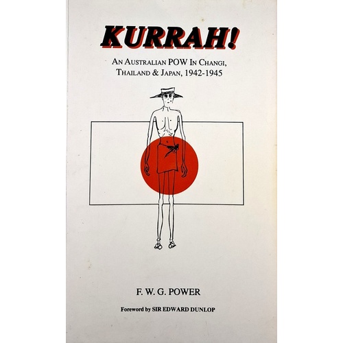Kurrah. An Australian POW In Changi, Thailand & Japan, 1942 - 1945