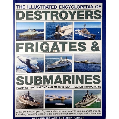 The Illustrated Encyclopedia Of Destroyers, Frigates & Submarines