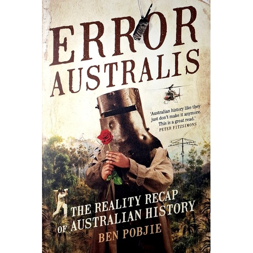 Error Australis. The Reality Recap Of Australian History