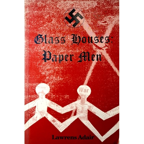 Glass Houses. Paper Men