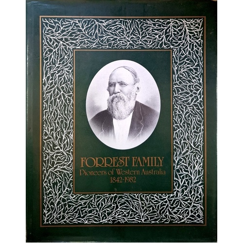 Forrest Family. Pioneers Of Western Australia 1842-1982