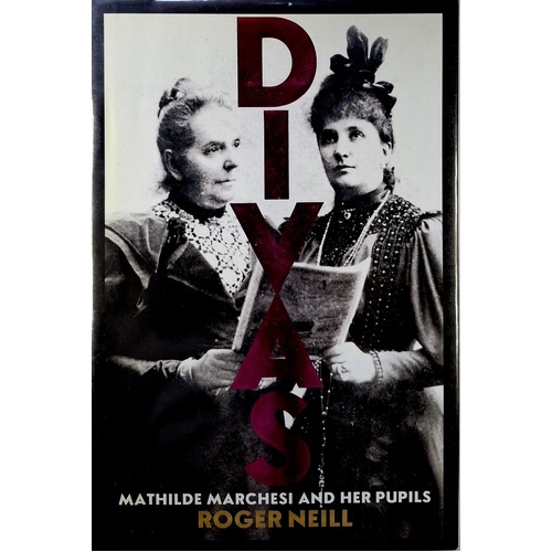 Divas. Mathilde Marchesi And Her Pupils