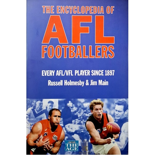 The Encyclopedia of AFL Footballers. Every AFL/VFL Player Since 1897