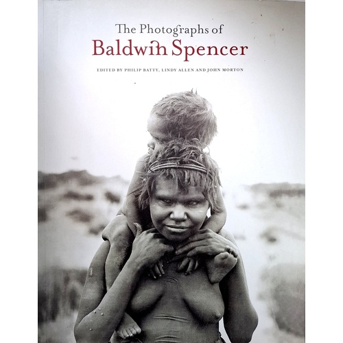 The Photographs Of Baldwin Spencer