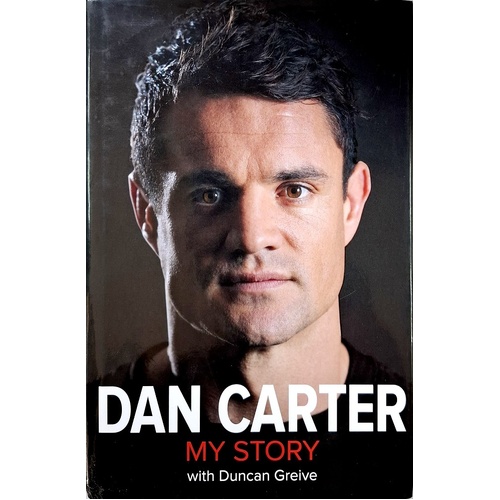 Dan Carter, My Story