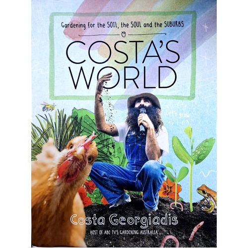 Costa's World. Garden For The Soil, The Soul & The Suburbs