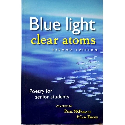 Blue Light, Clear Atoms. Poetry For Senior Students