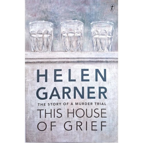 This House Of Grief. The Story Of A Murder Trial