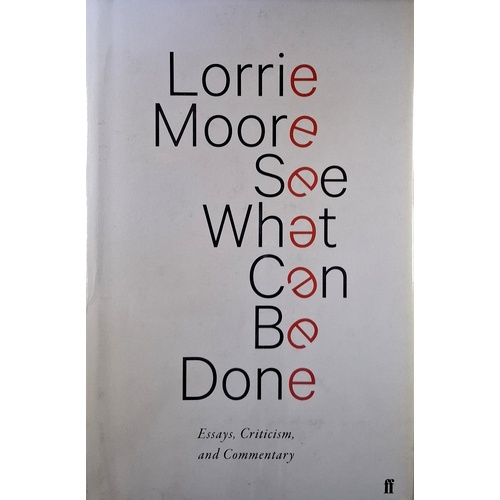 See What Can Be Done. Essays, Criticism, And Commentary