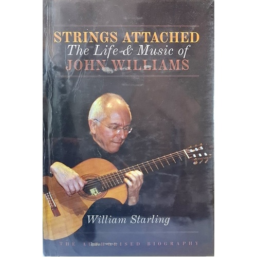 Strings Attached. The Life And Music Of John Williams