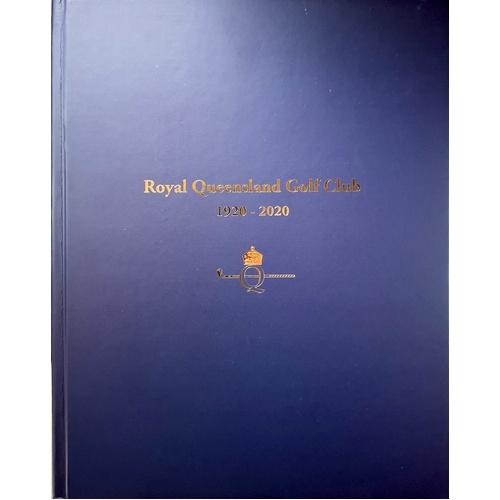 Royal Quuensland Golf Course 1920-2020