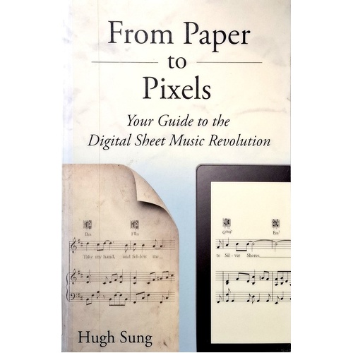 From Paper To Pixels. Your Guide To The Digital Sheet Music Revolution