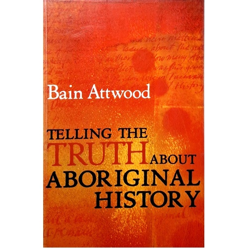 Telling The Truth About Aboriginal History