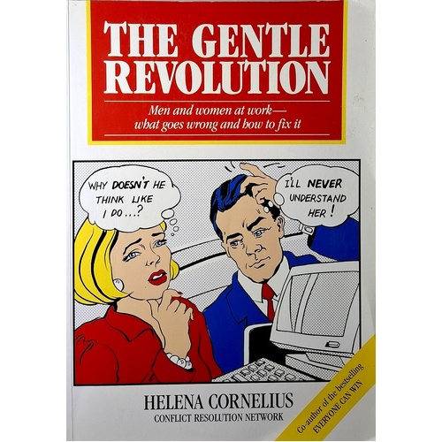 The Gentle Revolution. Men And Women At Work, What Goes Wrong And How To Fix It