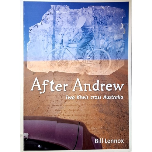 After Andrew. Two Kiwis Cross Australia