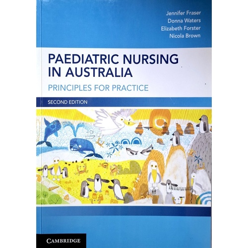 Paediatric Nursing In Australia. Principles For Practice