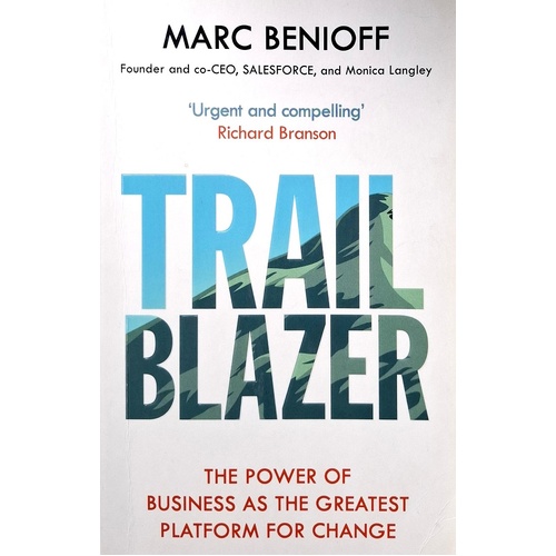 Trailblazer. The Power Of Business As The Greatest Platform For Change