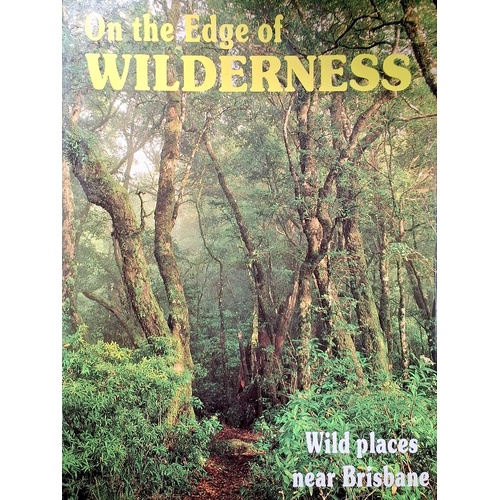 On The Edge Of Wilderness. Wild Places Near Brisbane