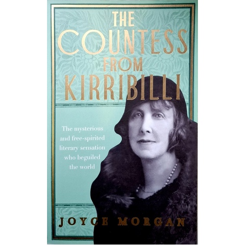 The Countess From Kirribilli. The Mysterious And Free-Spirited Literary Sensation Who Beguiled The World