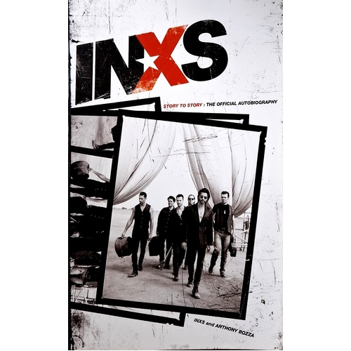 INXS. Story To Story. The Official Autobiography