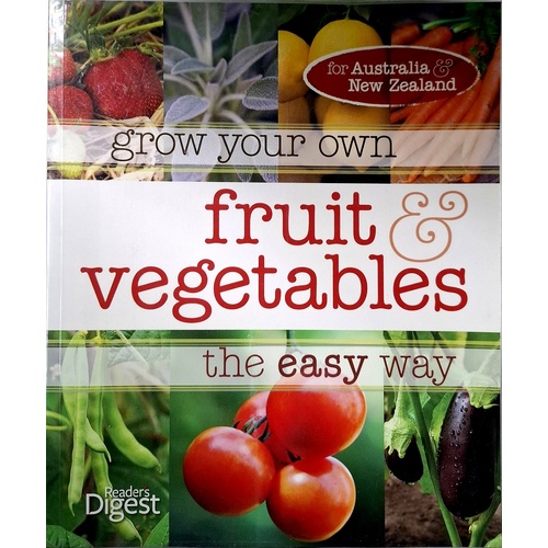 Grow Your Own Fruit And Vegetables. The Easy Way