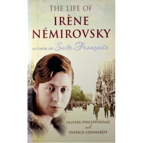 The Life Of Irene Nemirovsky. 1903-1942