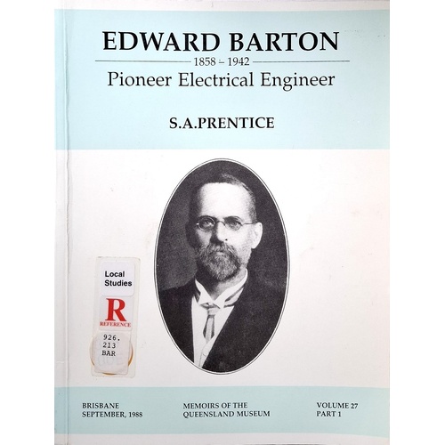 Edward Barton 1858-1952. Pioneer Electrical Engineer