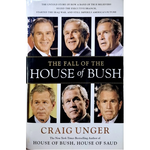 The Fall Of The House Of Bush