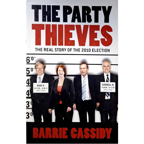 The Party Thieves. The Real Story Of The 2010 Election