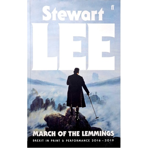 March Of The Lemmings. Brexit In Print And Performance 2016-2019