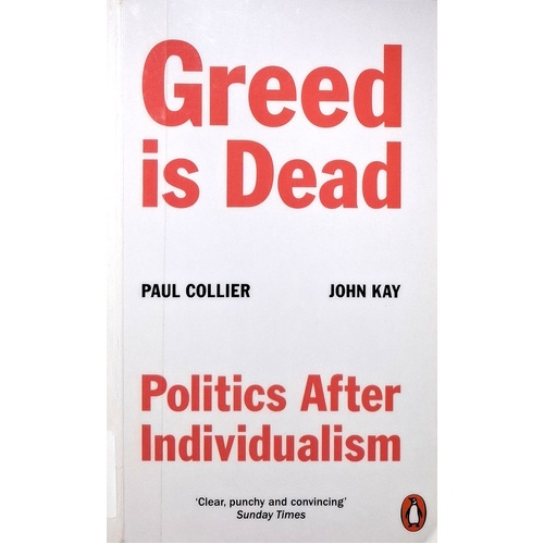Greed Is Dead. Politics After Individualism