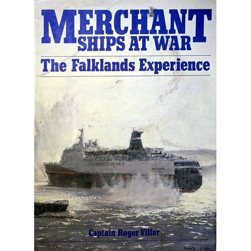 Merchant Ships At War. The Falklands Experience