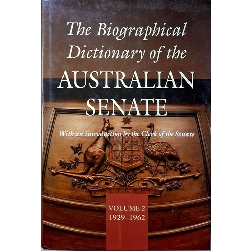 The Biographical Dictionary Of The Australian Senate. Volume 2. 1929-1962