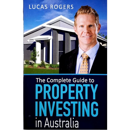 The Complete Guide To Property Investing In Australia