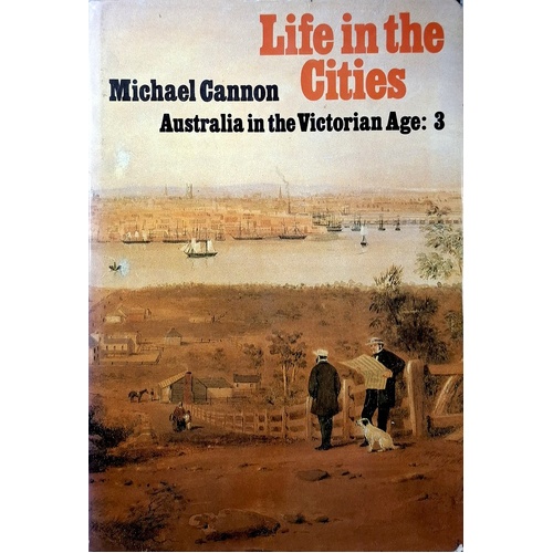 Life In The Cities. Australia In The Victorian Age. 3