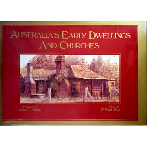 Australia's Early Dwellings And Churches