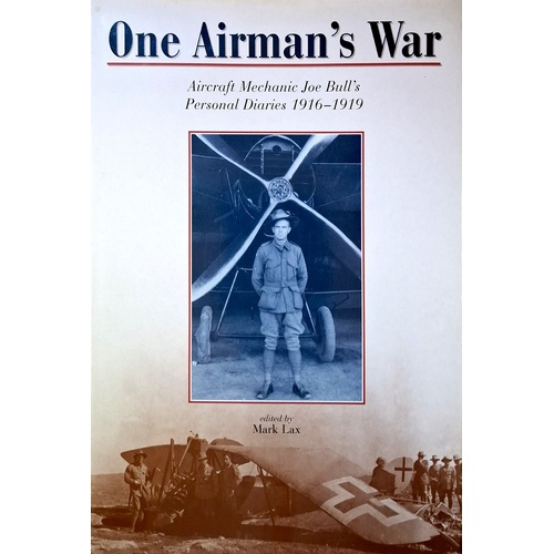 One Airman's War. Aircraft Mechanic Joe Bull's Personal Diaries, 1916-1919