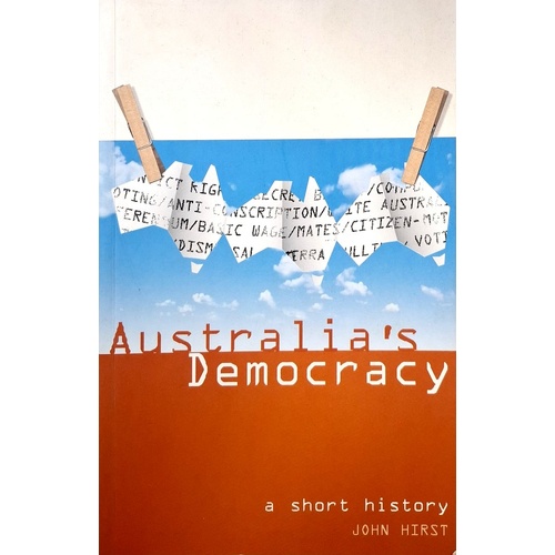 Australia's Democracy. A Short History
