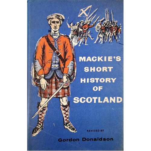 Mackie's Short History Of Scotland