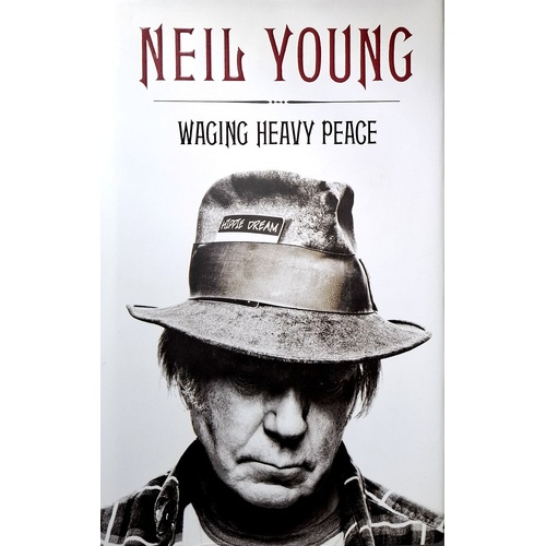 Waging Heavy Peace. A Hippie Dream