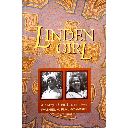 Linden Girl. A Story Of Outlawed Lives